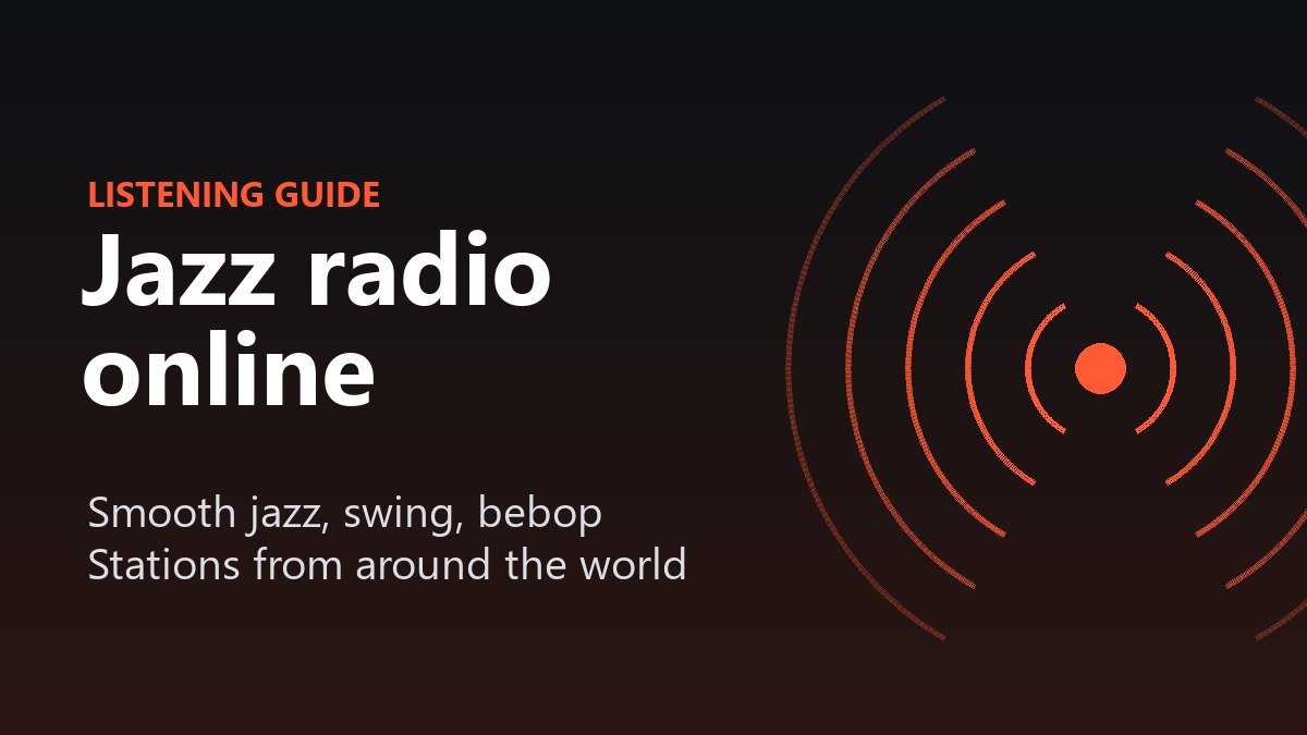 Jazz radio online: smooth jazz, classic jazz and where to listen